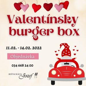 VALENTÍNSKY BURGER BOX 

11.02. – 14.02. 2022

Vážení zákazníci,

tento rok sme si pre Vás okrem Valentínskeho menu pripravili aj Valentínske burger