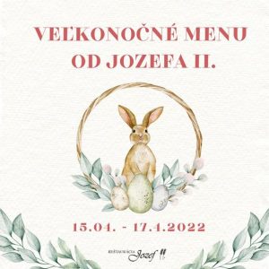 Veľkonočné menu od Jozefa II.   15.04 – 17.04.2022 Šéfkuchársi pre Vás pripravil tohtoročné Veľkonočné menu: PREDJEDLO:
  Tatarák z mladého býka z do