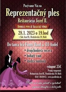 Vážení zákazníci, srdečne Vás pozývame na Reprezentačný ples v reštaurácii Jozef II.  28.01.2023 o 19:00 hod. Do tanca hrá Funny Band & DJ Andel